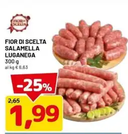 DPiù Fior di scelta salamella luganega offerta