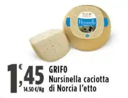 Rossotono Carrefour Grifo Nursinella caciotta di Norcia l'etto offerta