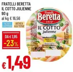 IperFamila Fratelli Beretta Il Cotto julienne offerta