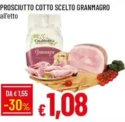 Galassia Prosciutto cotto scelto Granmagro offerta