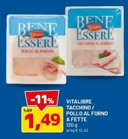 DPiù Vitalibre tacchino / pollo al forno offerta