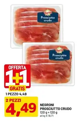 DPiù Negroni prosciutto crudo offerta