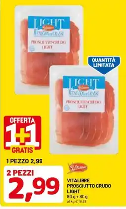 DPiù Vitalibre Prosciutto Crudo Light offerta