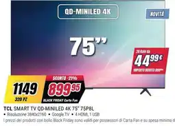 Trony TCL SMART TV QD-MINILED 4K 75" 75P8L offerta