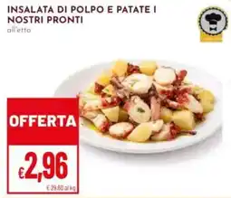 Pan Insalata di polpo e patate i nostri pronti all'etto offerta