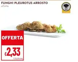 Pan Funghi Pleurotus Arrosto all'etto offerta