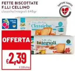 Pan Fette biscottate F.LLI Cellino classiche/integrali offerta