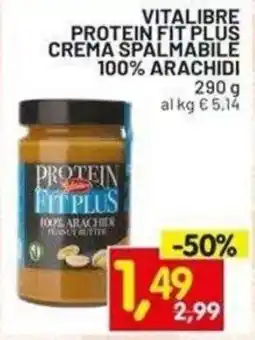 Centro Commerciale Discount Vitalibre Protein Fit Plus Crema Spalmabile 100% Arachidi offerta
