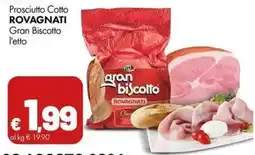 Supermercati Vinci Prosciutto Cotto Rovagnati Gran Biscotto offerta