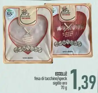 Eccellè fesa di tacchino/speck sigillo oro