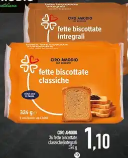 Ciro Amodio Ciro Amodio fette biscottate classiche/integrali offerta
