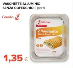 Tigre Amico Vaschette alluminio senza coperchio Consilia offerta