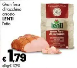 Supermercati Vinci Gran fesa di tacchino arrosto LENTI offerta