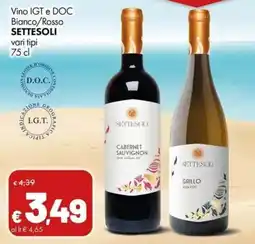 Supermercati Vinci Vino IGT e DOC Bianco/Rosso SETTESOLI offerta