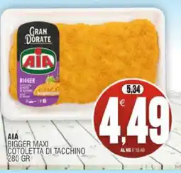 Vicino a te supermercati AIA Bigger Maxi Cotoletta di Tacchino offerta