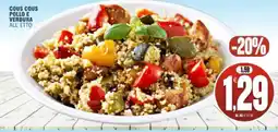 Vicino a te supermercati Cous cous pollo e verdura all'etto offerta