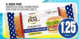 Vicino a te supermercati Il Buon Pane American Maxi Hamburger offerta