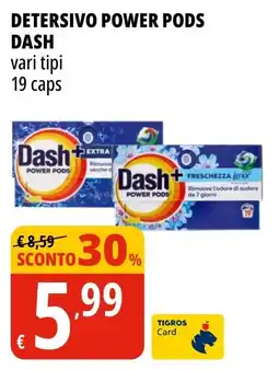 Tigros Detersivo Power Pods Dash offerta