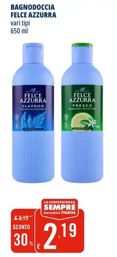 Tigros Bagnodoccia Felce Azzurra offerta