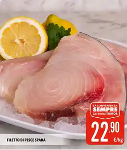 Tigros Filetto di pesce spada offerta
