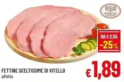 A&O Fettine sceltissime di vitello offerta