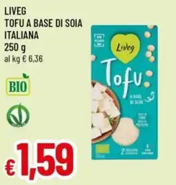 Famila Liveg Tofu a base di soia italiana offerta