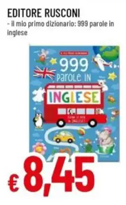 Famila Editori Rusconi - il mio primo dizionario: 999 parole in inglese offerta