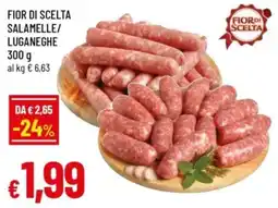 Famila Fior di scelta salamelle/luganeghe offerta