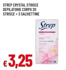 Famila Strep Crystal strisce depilatorie corpo offerta