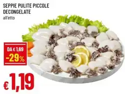 Famila Seppie pulite piccole offerta