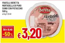 Famila Mortadella di Puro Suino con Pistacchio Fratelli Beretta offerta