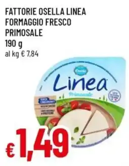 Famila Fattorie Osella Linea Formaggio Fresco Primosale offerta