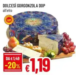 Galassia superstore Dolcesì Gorgonzola Dop offerta