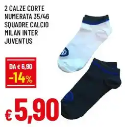 Galassia superstore Calze corte numerata Milan Inter Juventus offerta