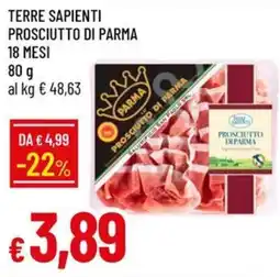 Galassia Prosciutto di Parma Terre Sapienti offerta