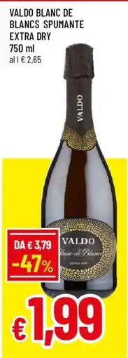 Galassia superstore Valdo Blanc de Blancs Spumante Extra Dry offerta