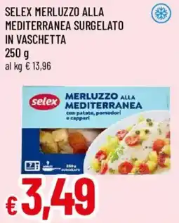 Galassia superstore Selex merluzzo alla mediterranea offerta