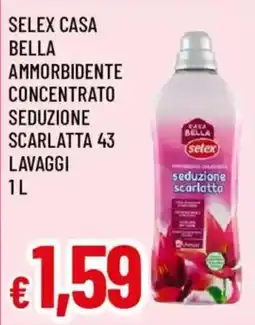 Galassia superstore Selex Casa Bella ammorbidente concentrato seduzione scarlatto offerta