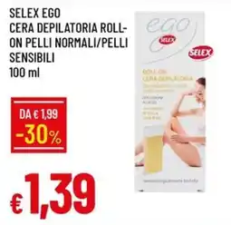 Galassia Cera depilatoria roll-on pelli normali/pelli sensibili Selex Ego offerta
