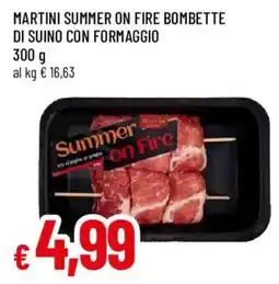 Galassia superstore Martini summer on fire bombette di suino con formaggio offerta