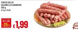 Galassia Salamelle/Luganeghe Fior di Scelta offerta