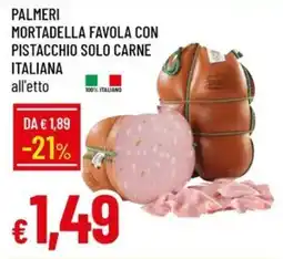 Galassia Palmeri mortadella favola con pistacchio solo carne italiana offerta