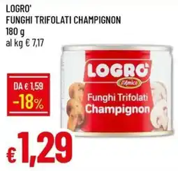 Galassia Logro' funghi trifolati champignon offerta
