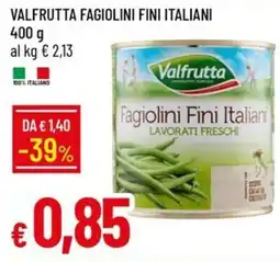Galassia Valfrutta Fagiolini Fini Italiani offerta