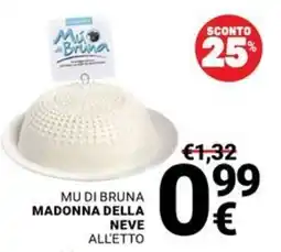 Supermercati Gulliver Mu di Bruna Madonna della Neve all'etto offerta
