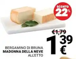 Supermercati Gulliver Bergamino di Bruna Madonna della Neve all'etto offerta