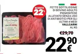 Supermercati Gulliver Fette sottilissime di bovino adulto piemontese Vallcarni offerta