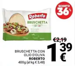 Supermercati Gulliver Bruschetta con olio d'oliva Roberto offerta