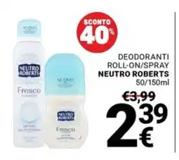 Supermercati Gulliver Deodoranti roll-on/spray Neutro Roberts Fresco offerta