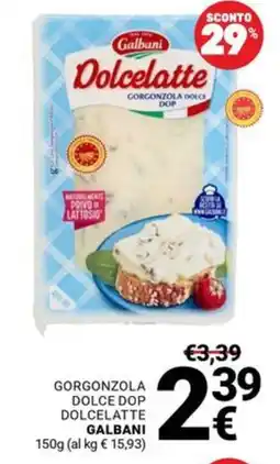 Supermercati Gulliver Gorgonzola Dolce Dop Dolcelatte Galbani offerta